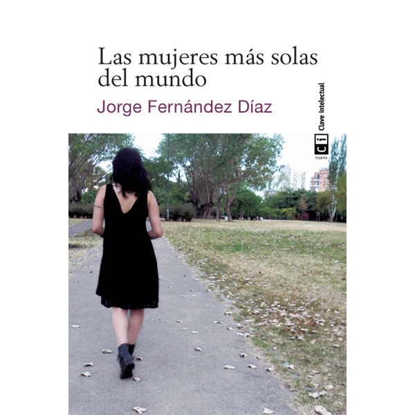 Imagen 0 de Las mujeres más solas del mundo (Tapa blanda)