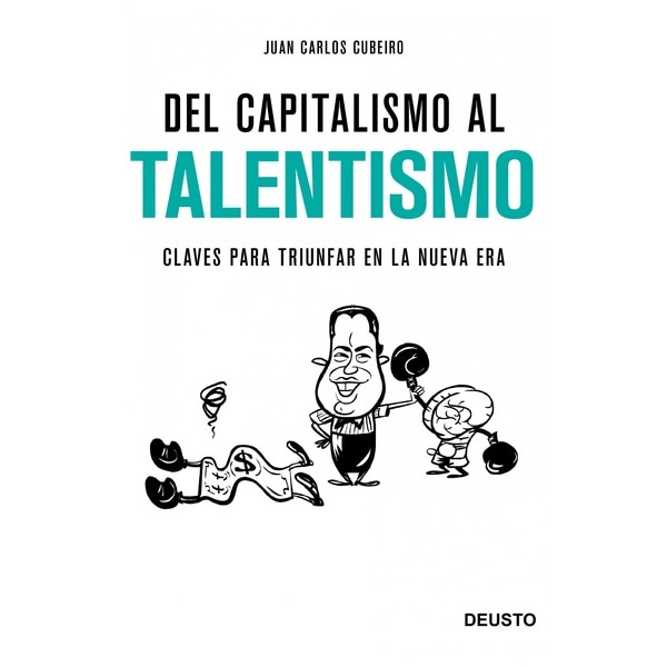 Del capitalismo al talentismo: Claves para triunfar en la nueva era (Tapa blanda) · El Corte Inglés