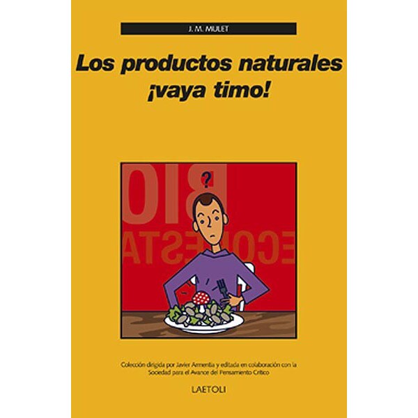Los productos naturales ¡vaya timo! (Tapa blanda) 1