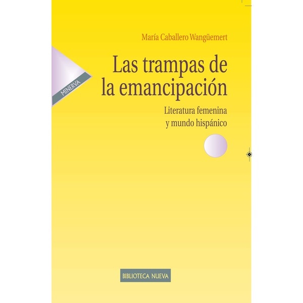 Imagen 0 de Las trampas de la emancipación: Literatura femenina y mundo hispánico (Tapa blanda)