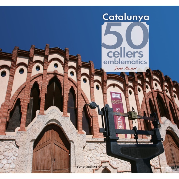 Catalunya. 50 cellers emblemàtics(Tapa dura) 1