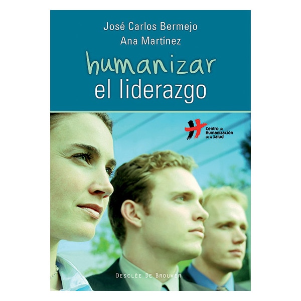 Humanizar el liderazgo(Tapa blanda) 1