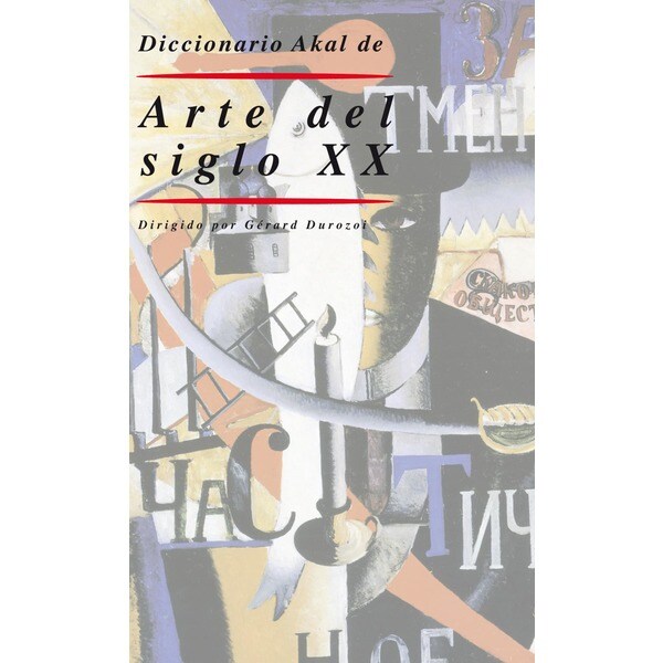 Diccionario Akal de Arte del Siglo XX 1