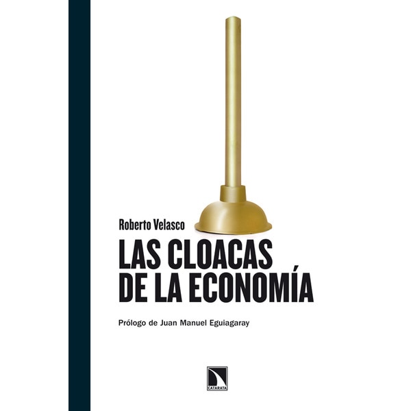 Las Cloacas De La Economía 1