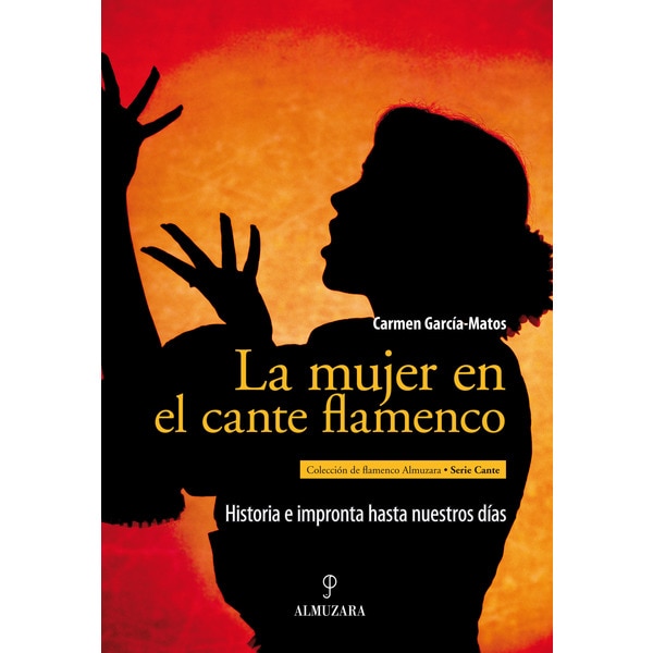 La Mujer En El Cante Flamenco: Historia E Impronta Hasta Nuestros Días 1