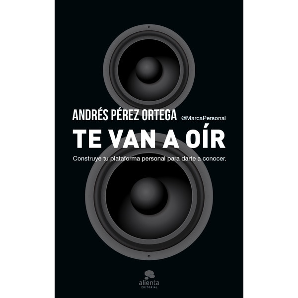 Te van a oír: Construye tu plataforma personal para darte a conocer (Capa mole com abas) 1