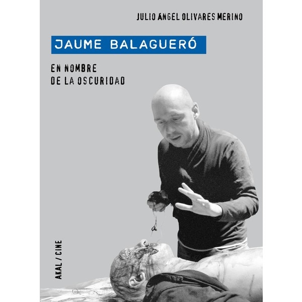 Imagen 0 de Jaume Balagueró: En nombre de la oscuridad  (Tapa blanda)