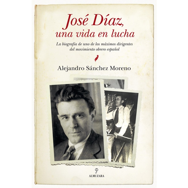 Jose Diaz. Una Vida En Lucha 1