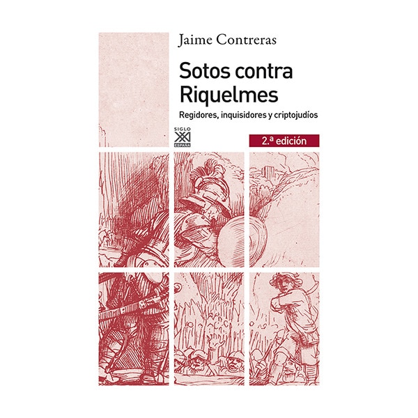 Sotos contra Riquelmes: Regidores, inquisidores y criptojudíos (Capa mole com abas) 1