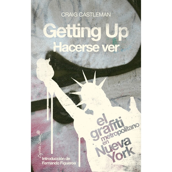 Getting up / hacerse ver. : El grafiti metropolitano en nueva york(Tapa blanda) 1