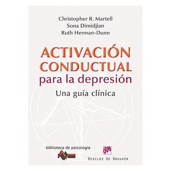 Imagen 0 de Activación conductual para la depresión: Una guía clínica (Tapa blanda)