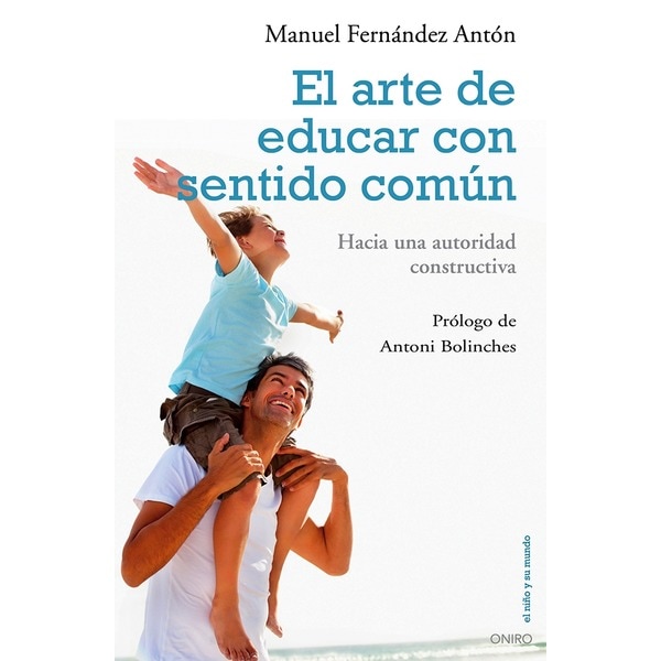 Imagem 0 de El arte de educar con sentido común: Hacia una autoridad constructiva(Tapa blanda)