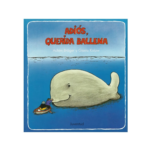 Imagen 0 de Adios, pequeña ballena (Tapa dura)