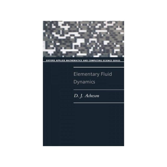 Imagen 0 de Elementary Fluid Dynamics (Oxford Applied Mathematics And Computing Science Series)