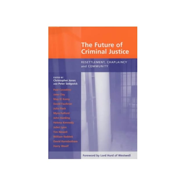 Imagen 0 de Future Of Criminal Justice, The - Resettlement, Chaplaincy And Community