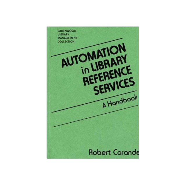 Imagen 0 de Automation In Library Reference Services: A Handbook (Libraries Unlimited Library Management Collection)