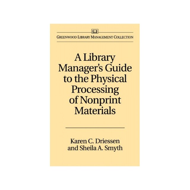 Imagen 0 de A Library Manager's Guide To The Physical Processing Of Nonprint Materials (Greenwood Library Management Collection.)
