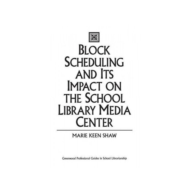 Imagen 0 de Block Scheduling And Its Impact On The School Library Media Center (Libraries Unlimited Professional Guides In School Librarianship)