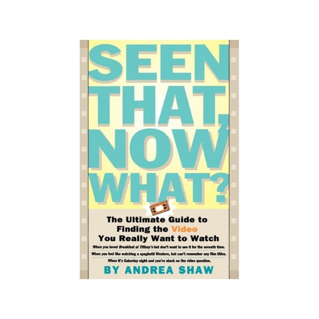 Imagen 0 de Seen That, Now What?: The Ultimate Guide To Finding The Video You Really Want To Watch
