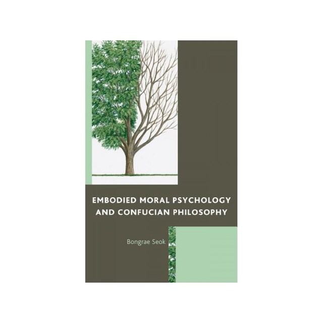 Imagen 0 de Embodied Moral Psychology And Confucian Philosophy