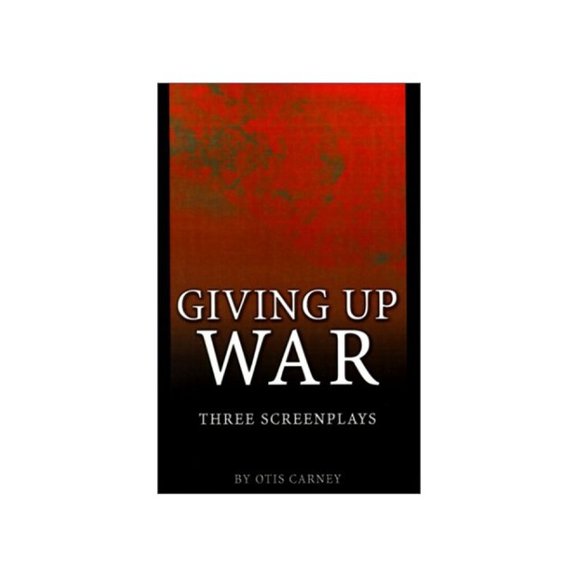 Imagen 0 de Giving Up War: : Three Screenplays