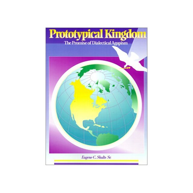 Imagen 0 de Prototypical Kingdom: The Promise Of Dialectical Agapism