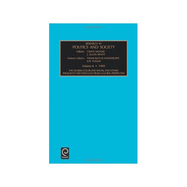 Imagen 0 de The Global Color Line: Racial And Ethnic Inequality And Struggle From A Global Perspective (Research In Politics And Society)