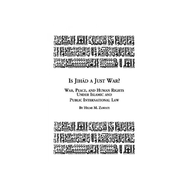 Imagen 0 de Is Jihad A Just War? War, Peace And Human Rights Under Islamic And Public International Law
