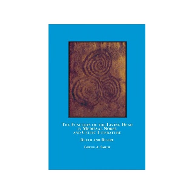 Imagen 0 de The Function Of The Living Dead In Medieval Norse And Celtic Literature: Death And Desire