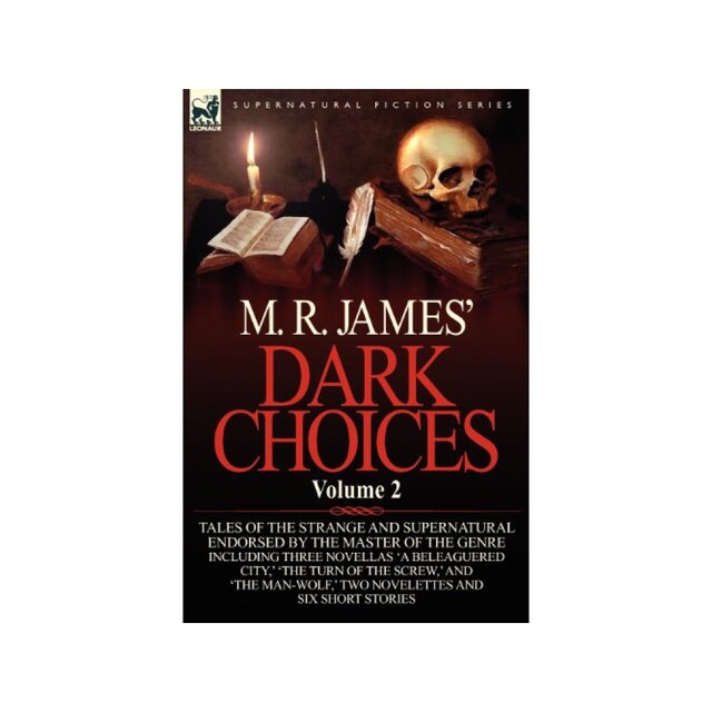 Imagen 0 de M. R. James' Dark Choices: Volume 2-A Selection Of Fine Tales Of The Strange And Supernatural Endorsed By The Master Of The Genre Including Thre