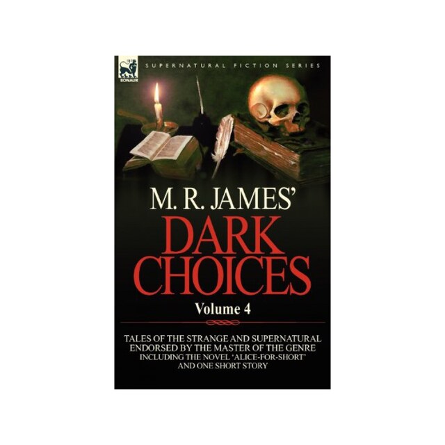 Imagen 0 de M. R. James' Dark Choices: Volume 4-A Selection Of Fine Tales Of The Strange And Supernatural Endorsed By The Master Of The Genre Including One