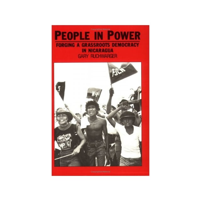 Imagen 0 de People In Power: Forging A Grassroots Democracy In Nicaragua