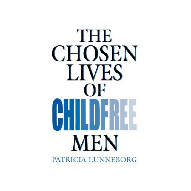 Imagen 0 de Chosen Lives Of Childfree Men