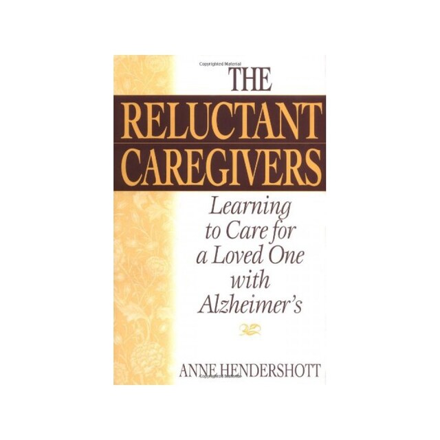 Imagen 0 de The Reluctant Caregivers: Learning To Care For A Loved One With Alzheimer's