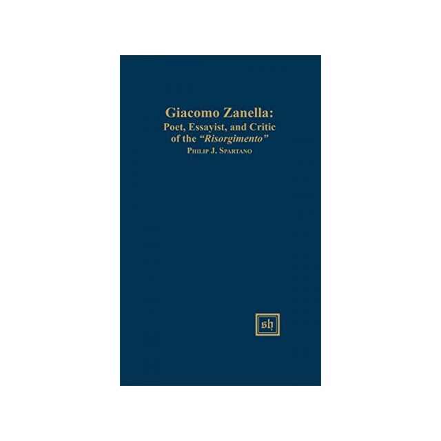 Imagen 0 de Giacomo Zanella: Poet, Essayist, And Critic Of The Risorgimento (Scripta Humanistica, 26)