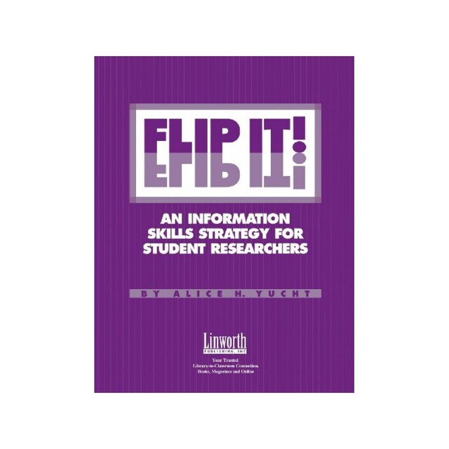Imagen 0 de Flip It!: An Information Skills Strategy For Student Researchers (Professional Growth Series)