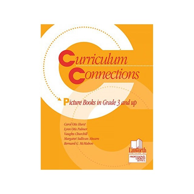 Imagen 0 de Curriculum Connections: Picture Books In Grade 3 And Up (Professional Growth Series)