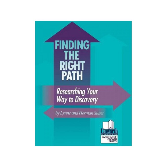 Imagen 0 de Finding The Right Path: Researching Your Way To Discovery (Professional Growth Series)
