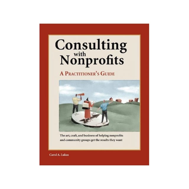 Imagen 0 de Consulting With Nonprofits: A Practitioner's Guide