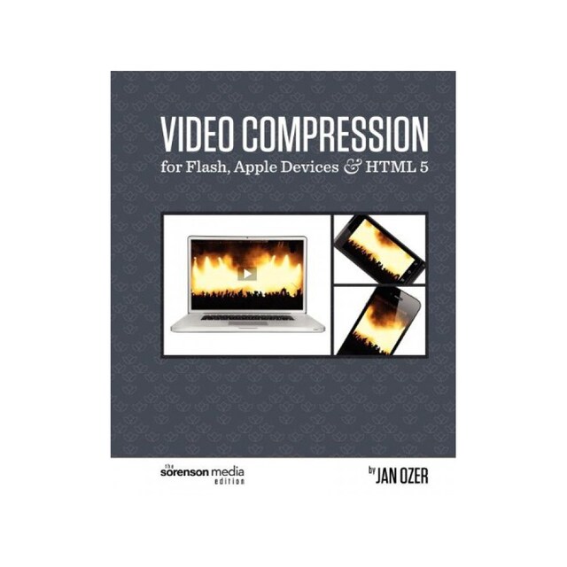Imagen 0 de Video Compression For Flash, Apple Devices And Html5: The Sorenson Media Edition