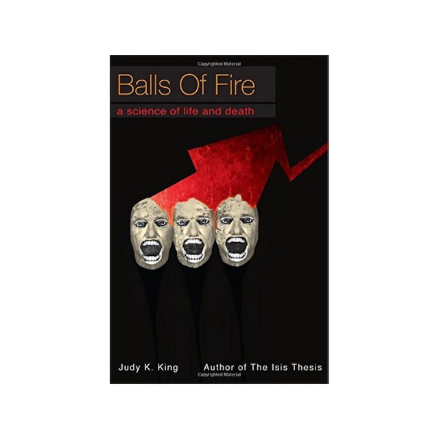 Imagen 0 de Balls Of Fire: A Science Of Life And Death