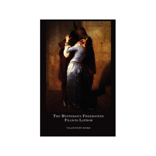 Imagen 0 de The Mysterious Freebooter Or, The Days Of Queen Bess (Gothic Classics)