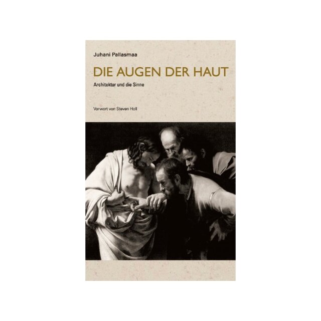 Imagen 0 de Die Augen Der Haut: Architektur Und Die Sinne