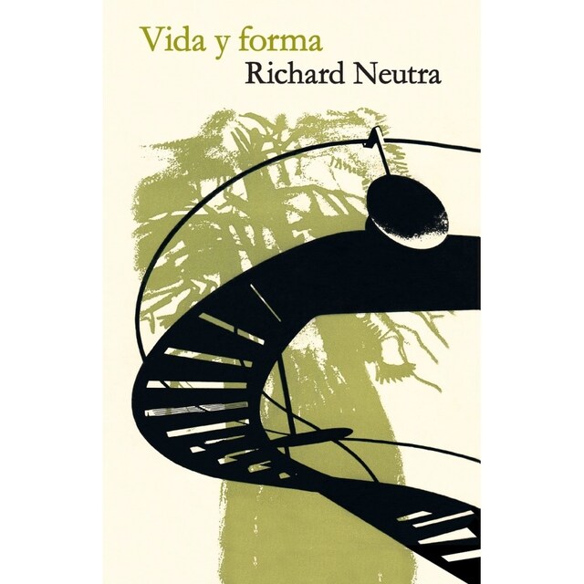 Imagen 0 de Vida Y Forma: Autobiografia De Richard Neutra