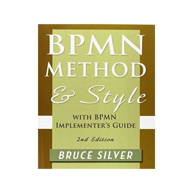 Imagen 0 de Bpmn Method And Style, 2Nd Edition, With Bpmn Implementer's Guide: A Structured Approach For Business Process Modeling And Implementation Using Bpm...