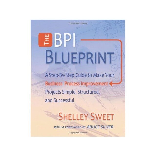 Imagen 0 de The Bpi Blueprint: A Step-By-Step Guide To Make Your Business Process Improvement Projects Simple, Structured, And Successful