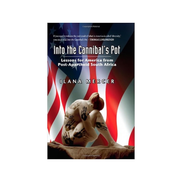 Imagen 0 de Into The Cannibal's Pot: Lessons For America From Post-Apartheid South Africa