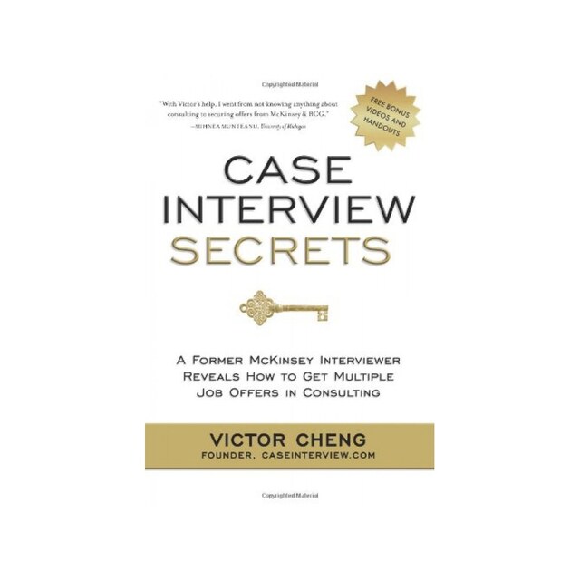 Imagen 0 de Case Interview Secrets: A Former Mckinsey Interviewer Reveals How To Get Multiple Job Offers In Consulting