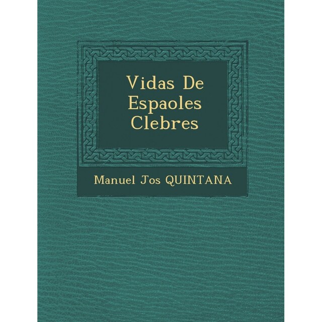 Imagen 0 de Vidas De Espaoles Clebres