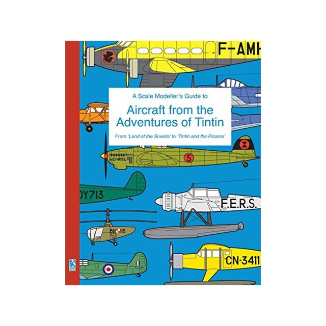 Imagen 0 de A Scale Modeller's Guide To Aircraft From The Adventures Of Tintin